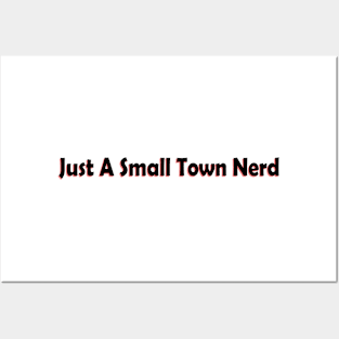 Just a small town nerd Posters and Art